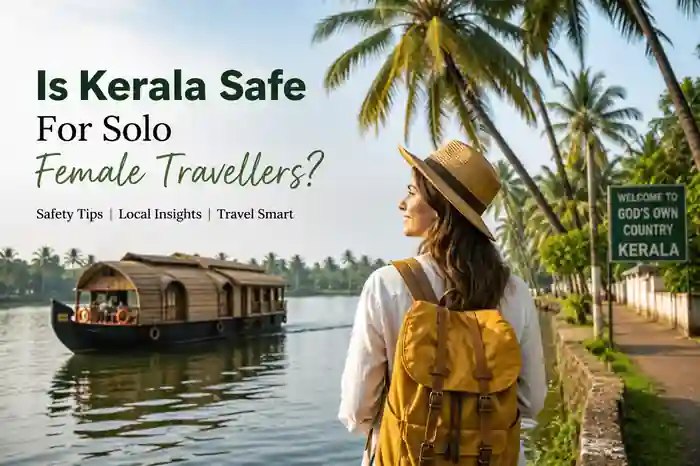 Is Kerala Safe For Solo Female Travellers?